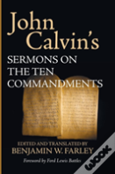 John Calvin'S Sermons On The Ten Commandments