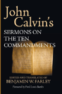John Calvin'S Sermons On The Ten Commandments - Preview