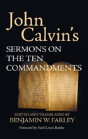 John Calvin'S Sermons On The Ten Commandments - Preview