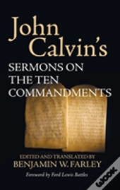 John Calvin'S Sermons On The Ten Commandments