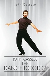 John Cassese, The Dance Doctor