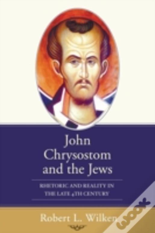 John Chrysostom And The Jews