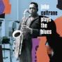 John Coltrane Plays the Blues - CD - Preview