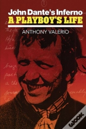 John Dante'S Inferno, A Playboy'S Life