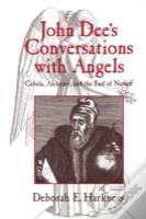 John Dee'S Conversations With Angels