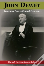 John Dewey, America'S Peace-Minded Educator