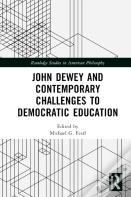 John Dewey And Contemporary Challenges To Democratic Education