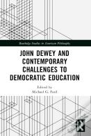 John Dewey And Contemporary Challenges To Democratic Education