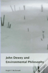 John Dewey And Environmental Philosophy