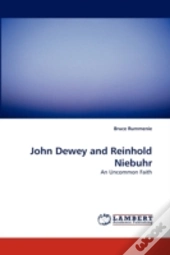 John Dewey And Reinhold Niebuhr