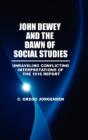 John Dewey And The Dawn Of Social Studies - Preview