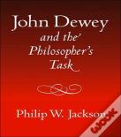 John Dewey And The Philosopher'S Task