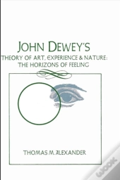 John Dewey'S Theory Of Art, Experience, And Nature