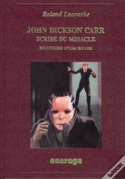 Capa do artigo John Dickson Carr, Scribe Du Miracle : Inventaire D'Une Oeuvre