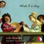 John Dowland: What If a Day - CD - Preview