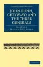 John Dunn, Cetywayo And The Three Generals - Preview
