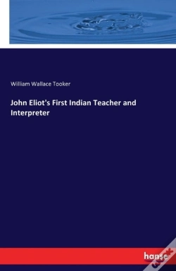 Capa do artigo John Eliot'S First Indian Teacher And Interpreter