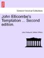 John Ellicombe'S Temptation ... Second Edition. - Preview