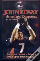 John Elway: Armed & Dangerous