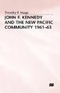 John F. Kennedy And The New Pacific Community, 1961â€“63 - Preview