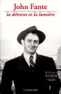 John Fante ; La Détresse Et La Lumière - Preview