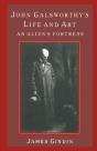 John Galsworthy'S Life And Art - Preview