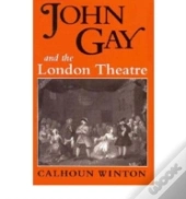 John Gay And The London Theatre