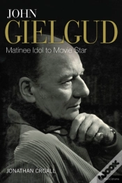 Capa do artigo John Gielgud: Matinee Idol To Movie Star