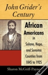 John Grider'S Century: African Americans