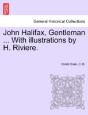 John Halifax, Gentleman ... With Illustr - Preview