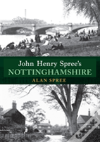 John Henry Spree'S Nottinghamshire