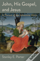 John, His Gospel, And Jesus