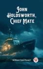 John Holdsworth, Chief Mate - Preview