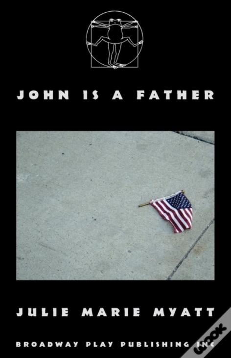 John Is A Father