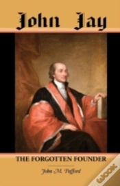 Capa do artigo John Jay: The Forgotten Founder