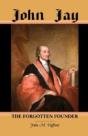 John Jay: The Forgotten Founder - Preview