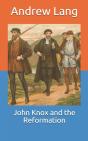 John Knox And The Reformation - Preview