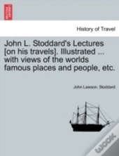 John L. Stoddard'S Lectures (On His Trav