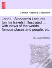 John L. Stoddard'S Lectures (On His Trav