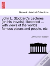 John L. Stoddard'S Lectures (On His Trav