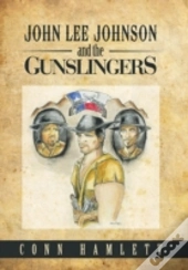 John Lee Johnson And The Gunslingers