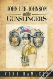 John Lee Johnson And The Gunslingers