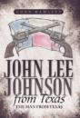 John Lee Johnson From Texas - Preview