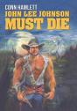 John Lee Johnson Must Die - Preview
