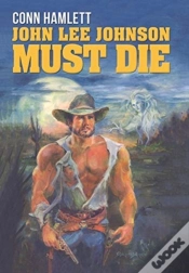 Capa do artigo John Lee Johnson Must Die