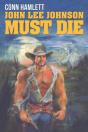John Lee Johnson Must Die - Preview
