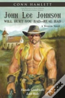 John Lee Johnson Will Hurt You Bad-Real Bad Undo