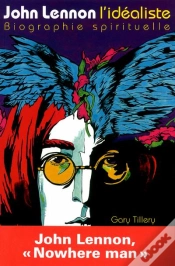 Capa do artigo John Lennon L Idealiste - Biographie Spirituelle