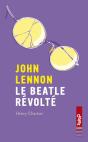 John Lennon Le Beatle Revolte - Preview