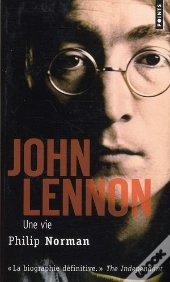 John Lennon. Une Vie